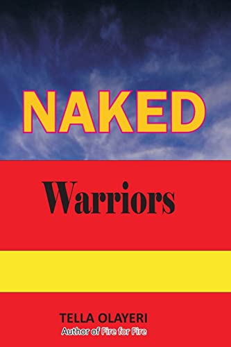 NAKED Warriors (Powerful Prayers For Every Need, Band 6) von CREATESPACE
